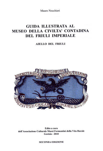 Copertina della pubblicazione "Guida illustrata al Museo della Civilt Contadina del Friuli Imperiale" - seconda edizione