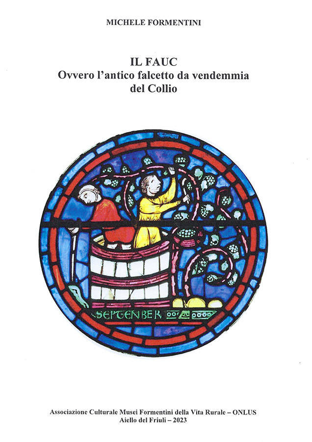 Copertina della pubblicazione "Il Fauc, antico falcetto da vendemmia del Collio", edito dall'associazione Culturale Musei Formentini della Vita Rurale ONLUS