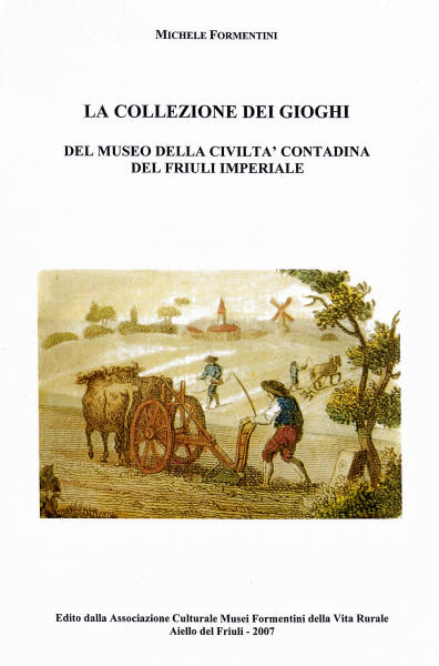 Copertina della pubblicazione "La collezione dei gioghi del Museo della Civilt Contadina del Friuli Imperiale"