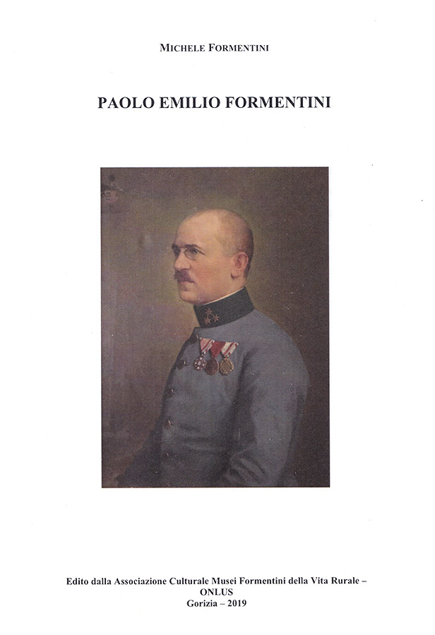 Copertina della pubblicazione "Paolo Emilio Formentini", Edito dall'associazione Culturale Musei Formentini della vita Rurale Onlus