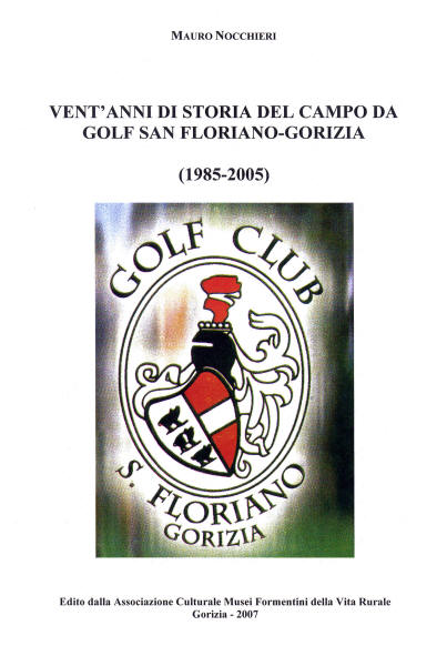 Copertina della pubblicazione "Vent'anni di storia del campo da golf San Floriano - Gorizia"