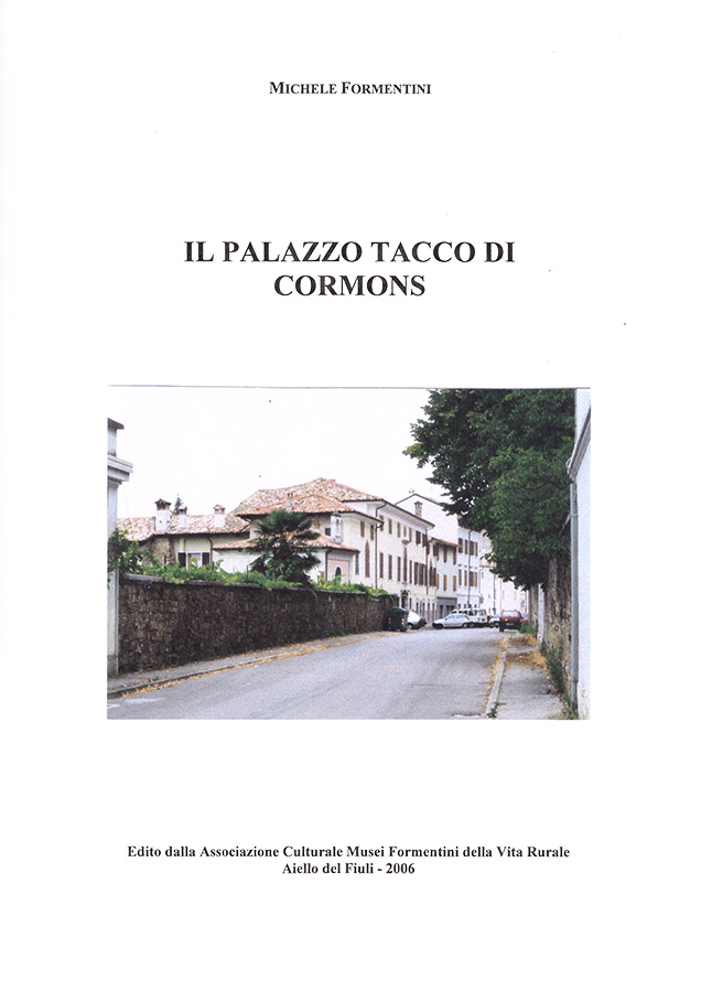 Copertina della pubblicazione "Il palazzo Tacco di Cormons", Edito dall'associazione Culturale Musei Formentini della vita Rurale